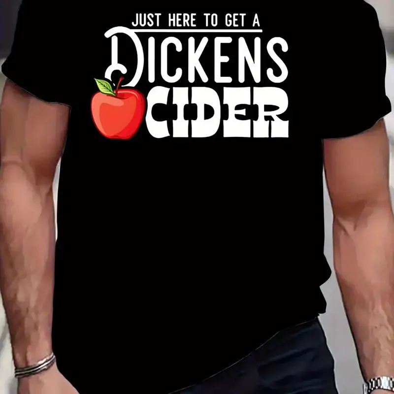 1pc Men'S Casual Crew Neck T Shirt with Just Here to Get a Dickens Cider Print ò
