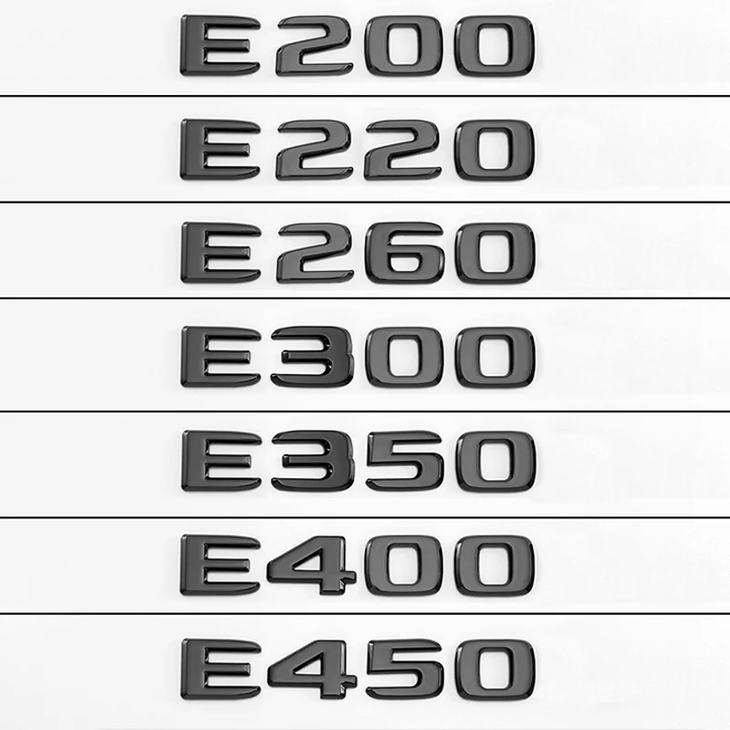 3d ABS Car Trunk Letters E200 E220 E300 E350 E400  E450 Emblem Badge Logo Sticker For Mercedes Benz W212 W213 Accessories