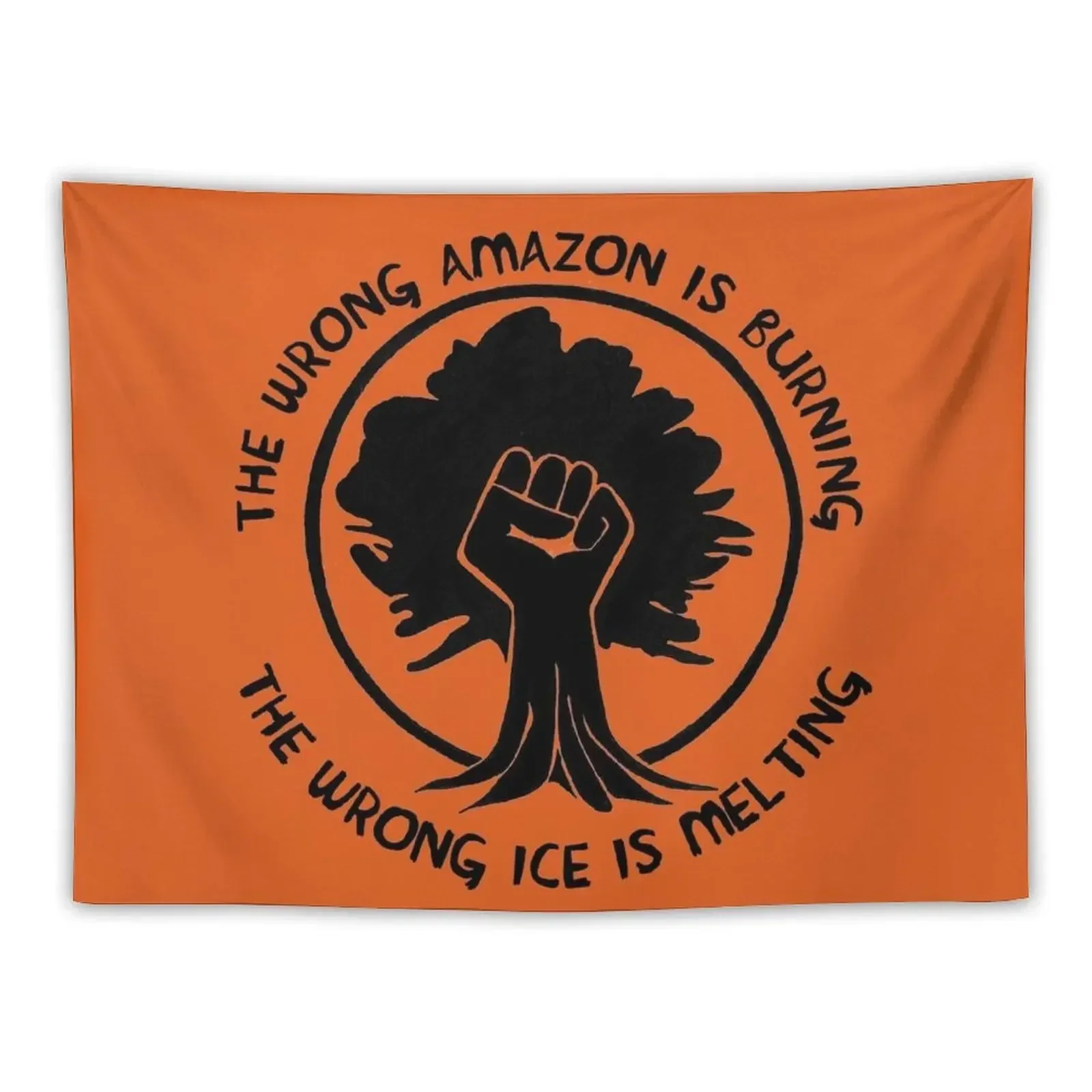 The Wrong Amazon is Burning, The Wrong Ice is Melting Tapestry Aesthetic Room Decorations Decorative Wall Mural Tapestry