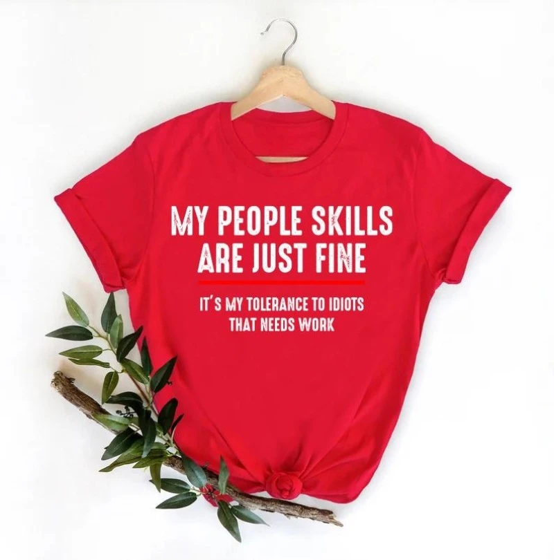 Shirt Women, Funny Saying Shirt Men My People Skills Are Just Fine, Antisocial Shirt Gift Funny Quotes
