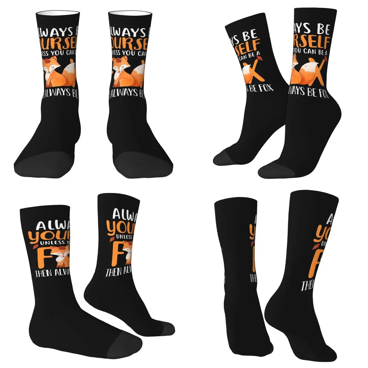 

Always Be Yourself UNless You Can Be A Fox Then Always Be Fox Socks Harajuku Super Soft Stockings Long Socks Christmas Gifts