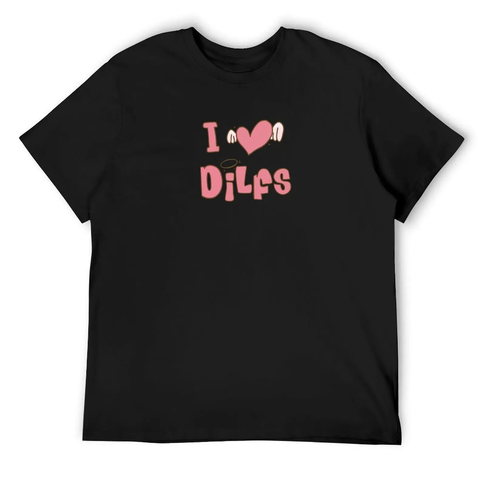 

y2k I love dilfs T-Shirt funny shirt cotton cute clothes funny meme t-shirts black t-shirts for men