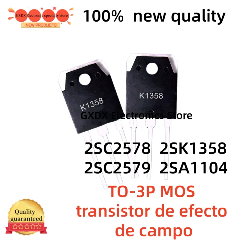 5-10pcs 100% new and quality 2SA1104 A1104 2SC2578 C2578 2SC2579 C2579 2SK1358 K1358 TO-3P MOS field effect transistor