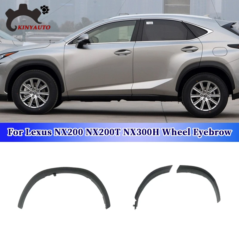 For Lexus NX200 NX200T NX300H   Wheel Eyebrow Fender Pad Extension Wheel Arches Trim