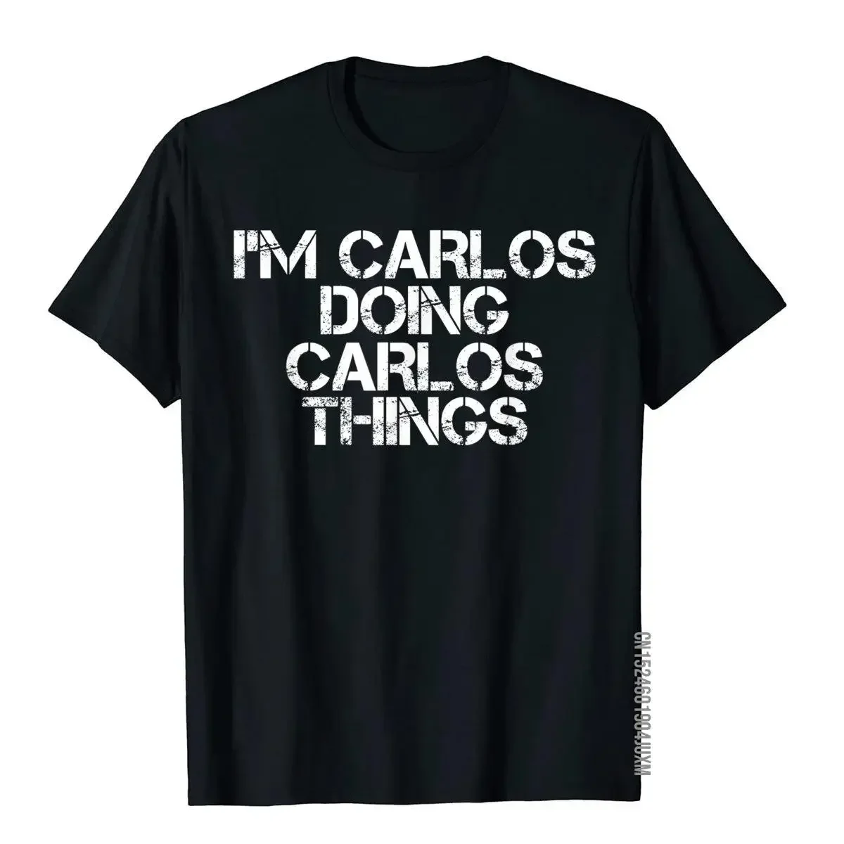 I'm CARLOS DOING CARLOS THINGS Shirt Funny Gift Idea On Sale Group T Shirts Cotton Men Tees Simple Style