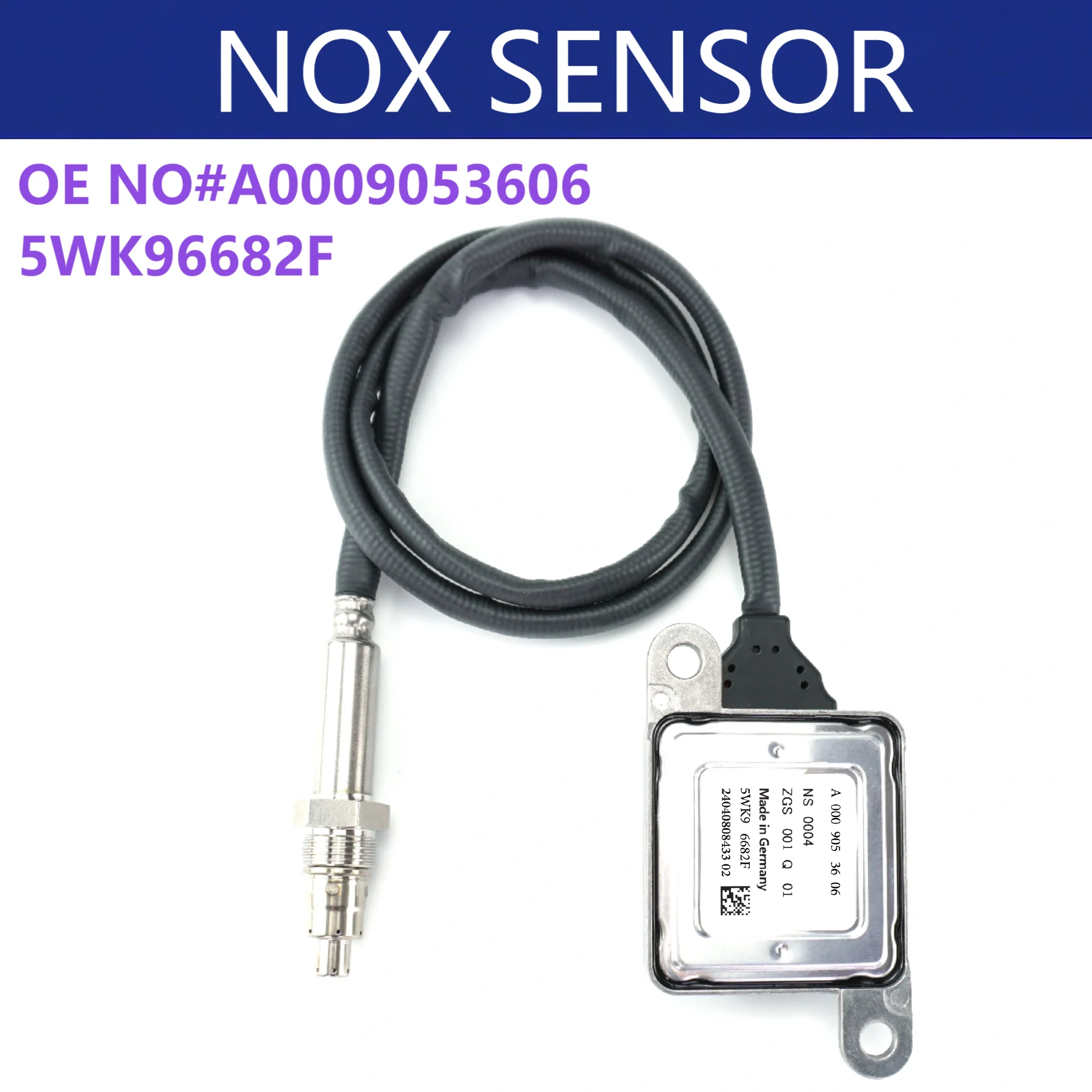

High Quality A0009053606 5WK96682F for Mercedes Benz Nox Sensor HO2S W205 S205 W221 W166 W207 W164 0009053606 A0009051512