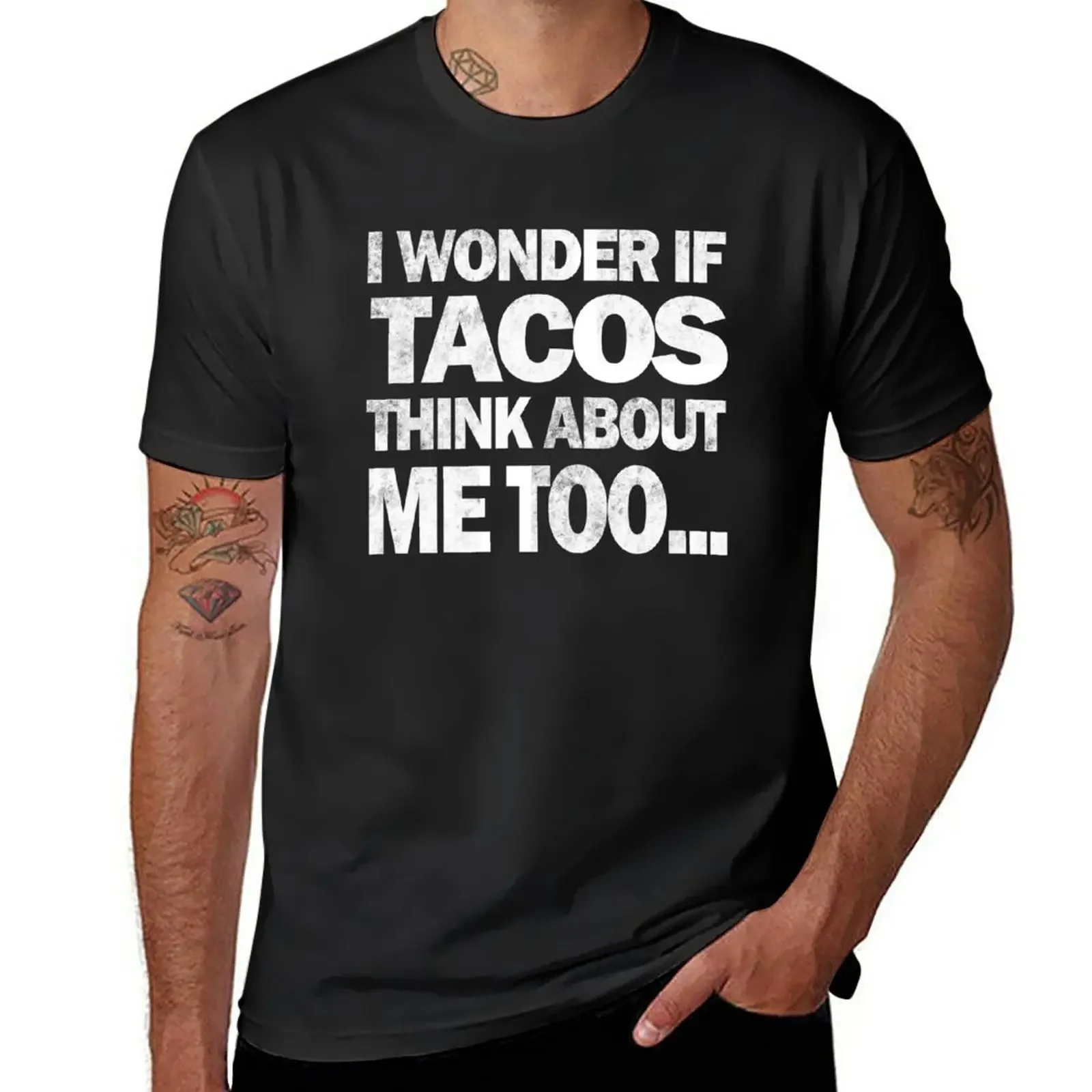 

I wonder if Tacos think about me too T-Shirt tees summer top men workout shirt