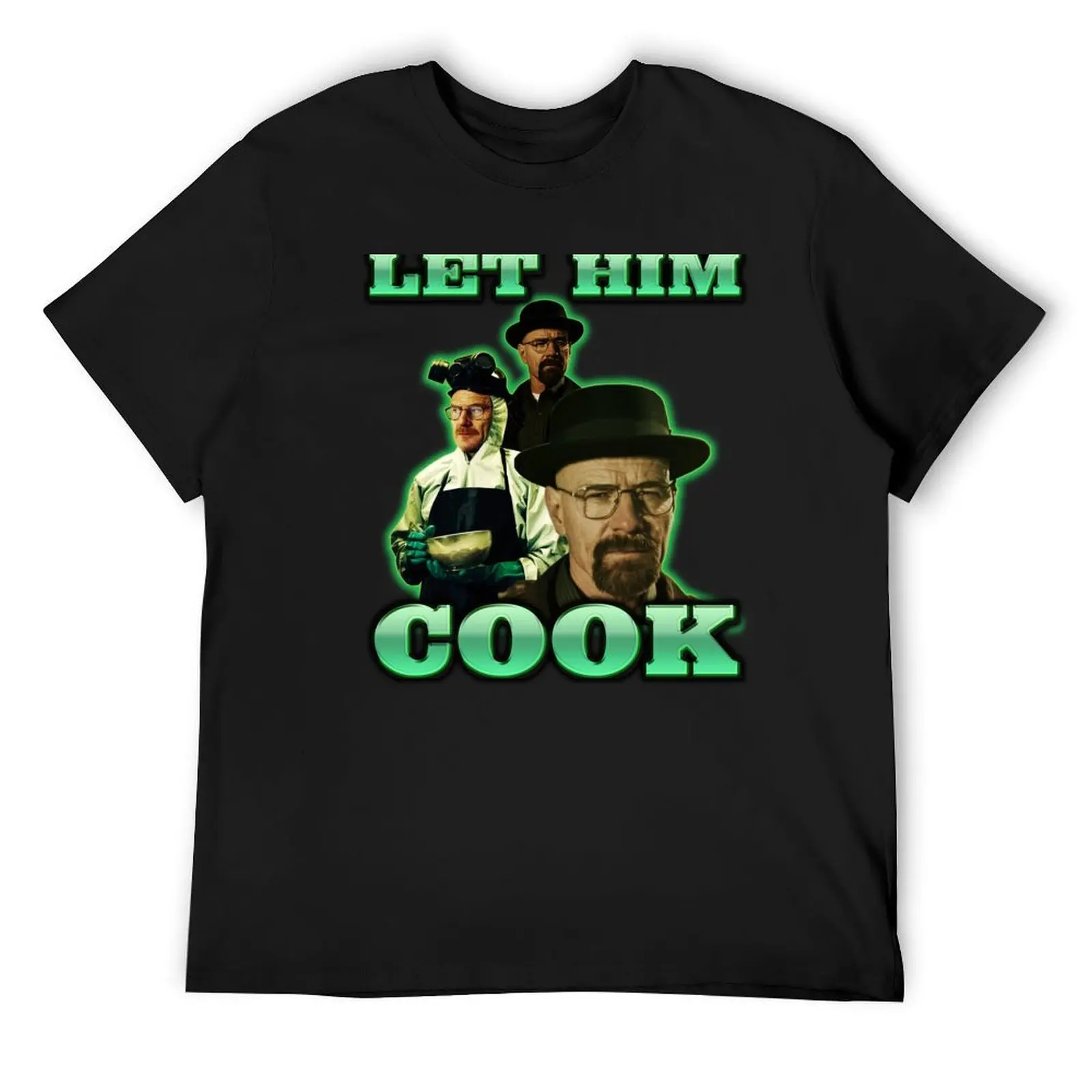 

Let him cook Walter White T-Shirt essential t shirt Funny t-shirts luxury t-shirt Men's t-shirts