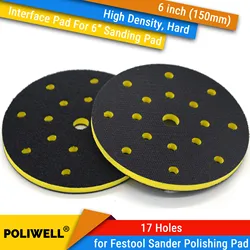 6 Inch 150mm 17-Hole High Density Hard Sponge Surface Protection Interface Pads for Sanding Pad Protector Power Tool Accessories