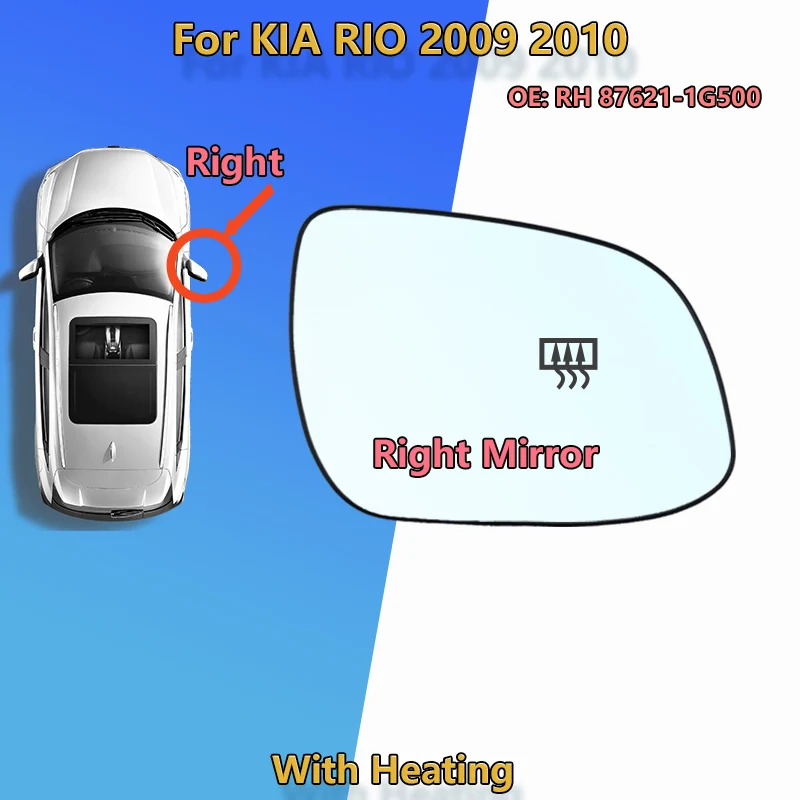 For Kia Rio 2009 2010 Left or Right Side Heated Wing Mirror Glass Exterior Rearview Lens Door Mirror With Electric Heating