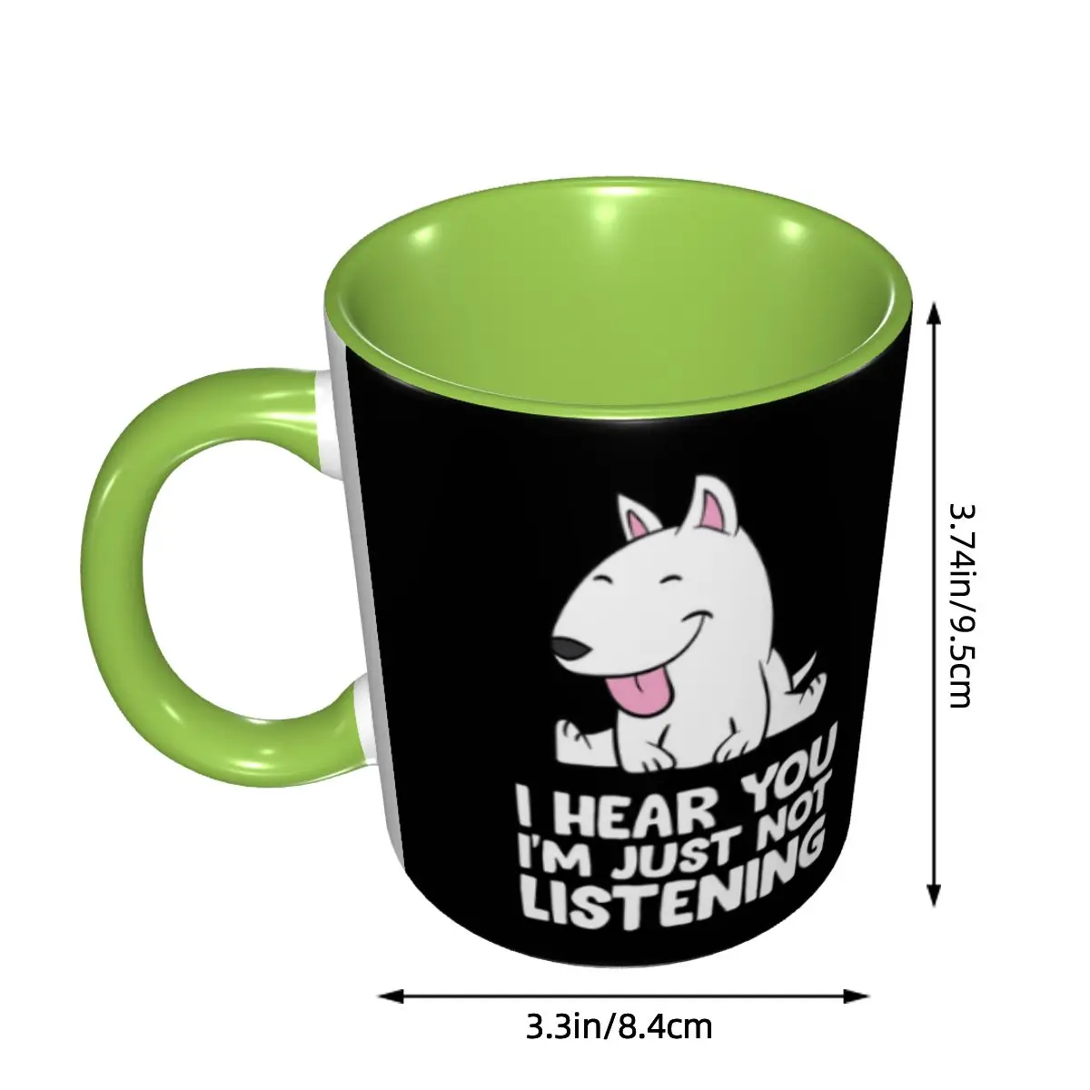 I Hear You Im Just Not Listening Funny Bull Terrier Coffee Mug DIY Customized Dog Ceramic Mug Cup Creative Present