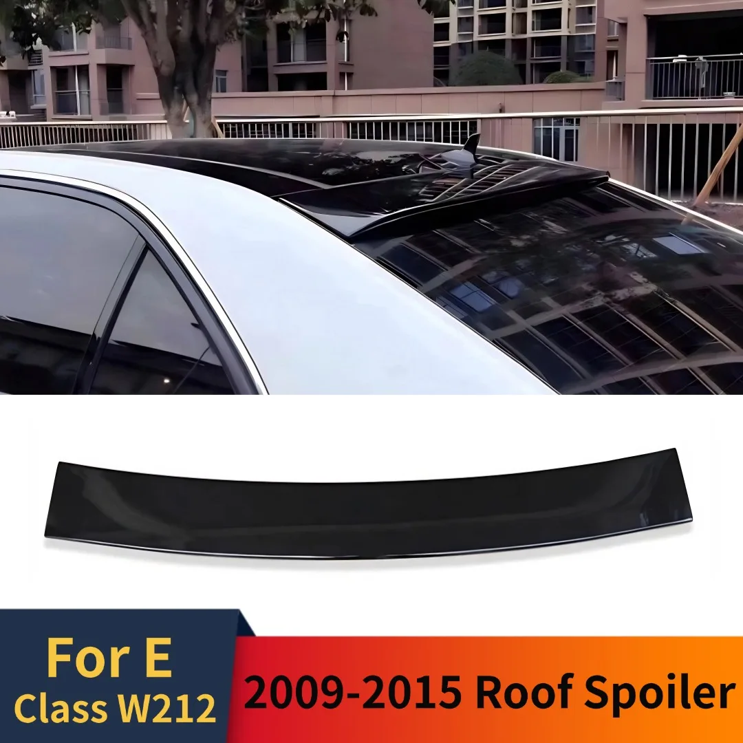 

For Mercedes-Benz E Class W212 4-door 2009-2015 Rear Roof Spoiler Wing Tail Splitter Tuning Accessories Body Kit Air Deflector