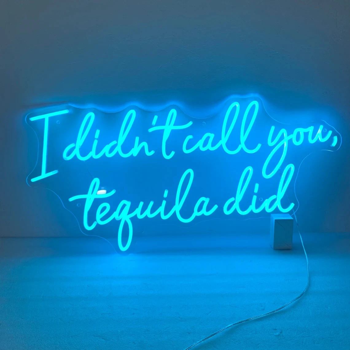 I Didn't Call You Tequila Did Neon Sign Bar Wall Decor Bar Counter Decor