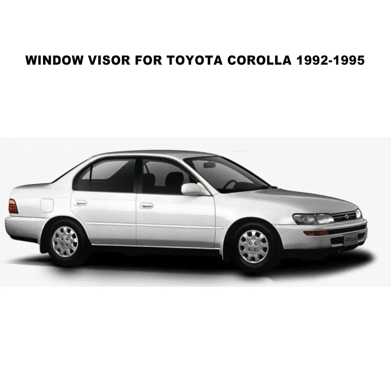 Window Visor For Toyota Corolla 1992 1993 1994 1995 Tape-On Car Rain Sun Window Shade Guard Visor  Wind Rain Guards SUNZ