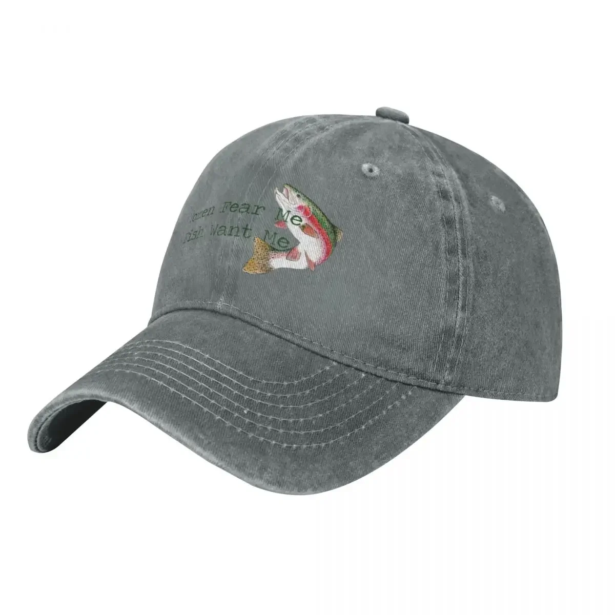 “Women Fear Me, Fish Want Me” Baseball Cap birthday Horse Hat Fishing cap Sunhat Caps Male Women's