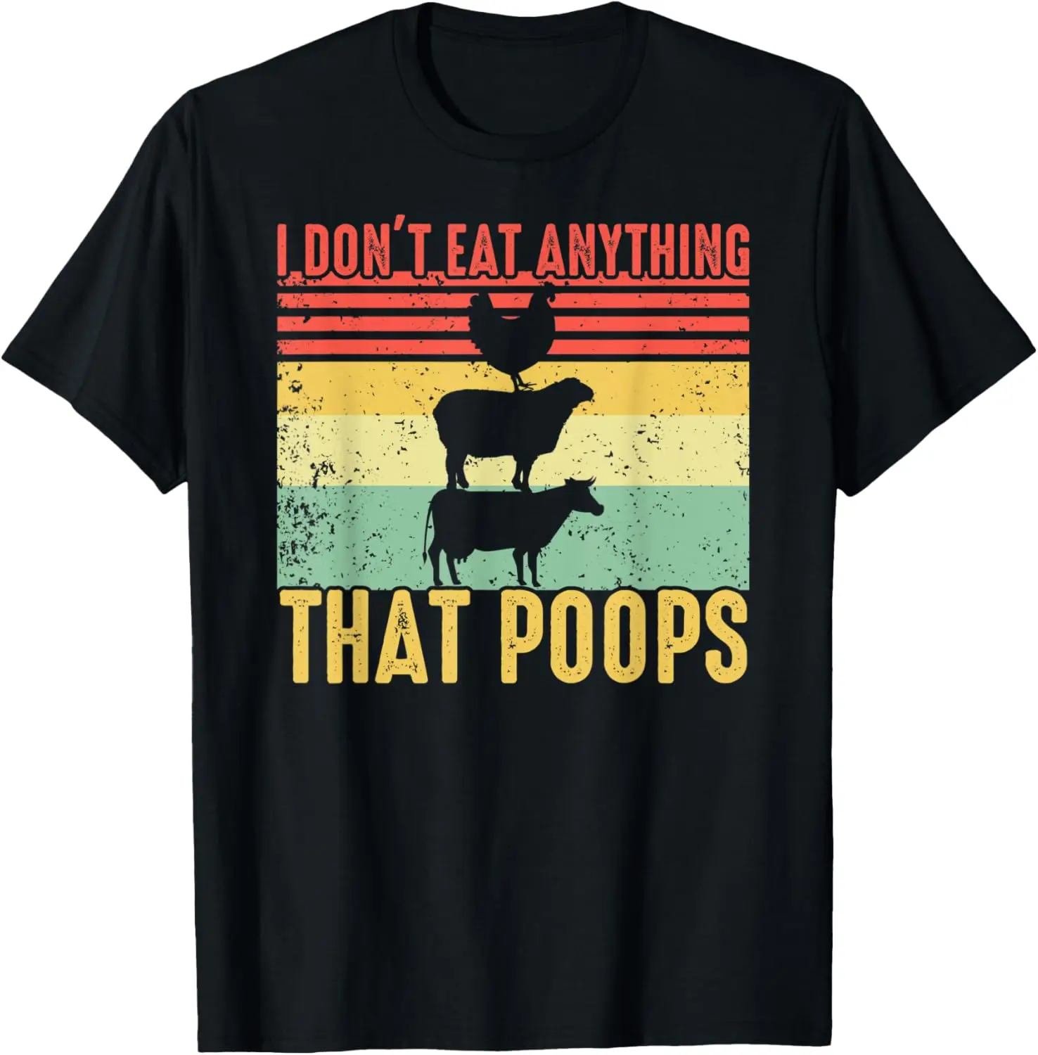 Retro vintage I don't Eat Anything That Poops -Funny Vegan T-Shirt