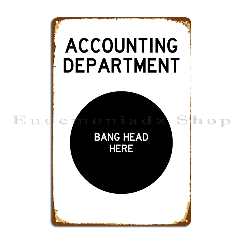 Accounting Department Bang Metal Plaque Poster Party Customized Classic Vintage Club Bar Tin Sign Poster