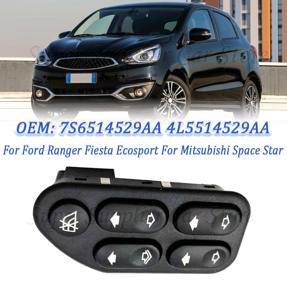 1 unidad para Ford Ranger Fiesta Ecosport, interruptor de control del elevalunas para Mitsubishi Space Star, 7S6514529AA 4L5514529AA