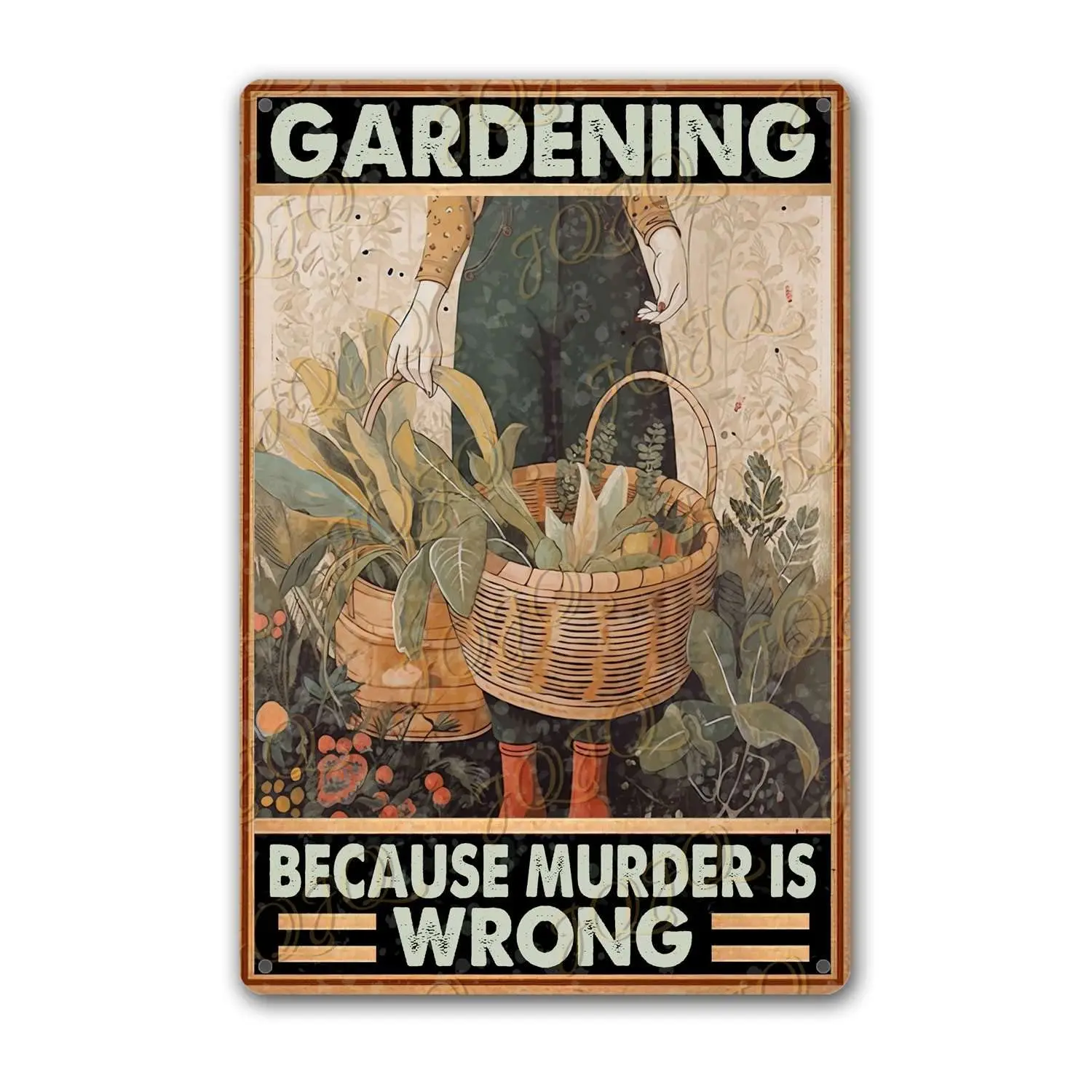 Tin Sign Funny Poster Plaque Gardening Because Murder is Wrong Retro Metal Sign for Club Outdoor Indoor Home Garden Wall Decorat