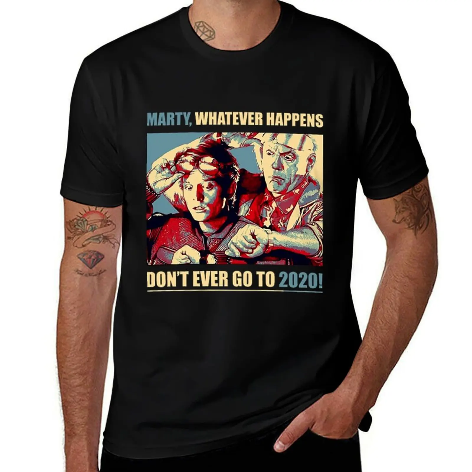 Marty Whatever Happens Dont Ever Go To T-Shirt t shirts for man cotton T-Shirt
