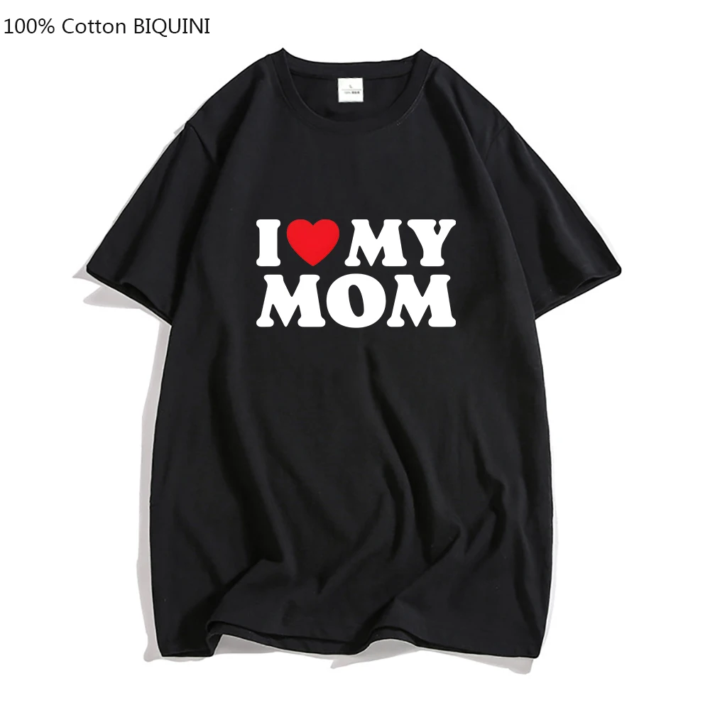 I Love My Mom Red Heart Symbol Letters Family Aesthetic T-shirts MEN 100% Cotton T Shirts Handsome Tshirts Short Sleeve Harajuku