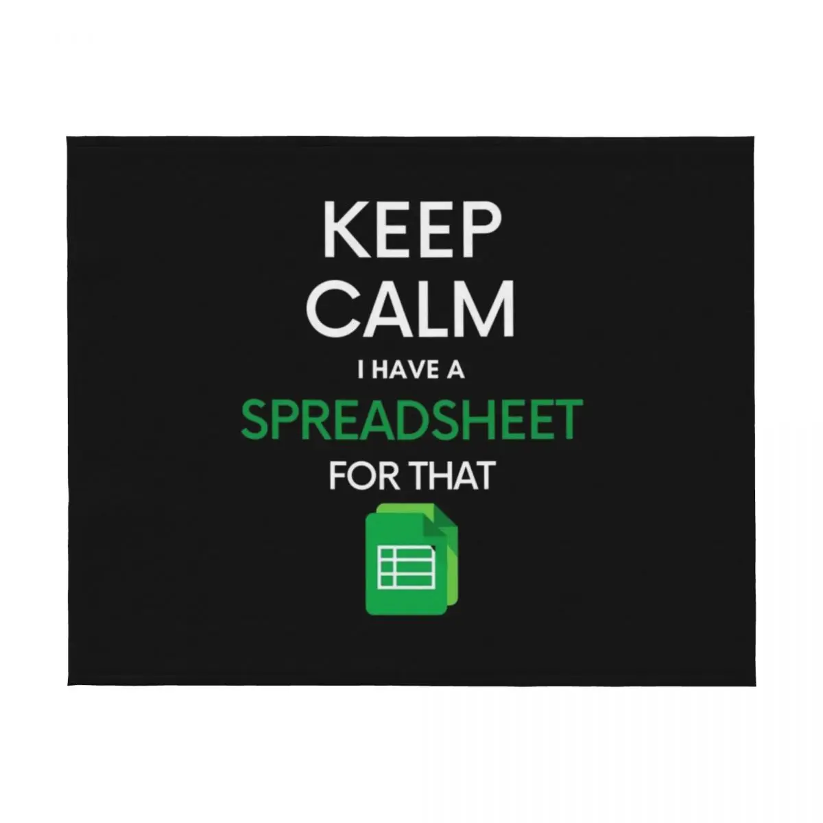 حافظ على الهدوء لدي ورقة مفرشة له - Microsoft Excel // بطانية رمي أوراق Google المزخرفة بطانيات هدايا مضحكة للأطفال #2