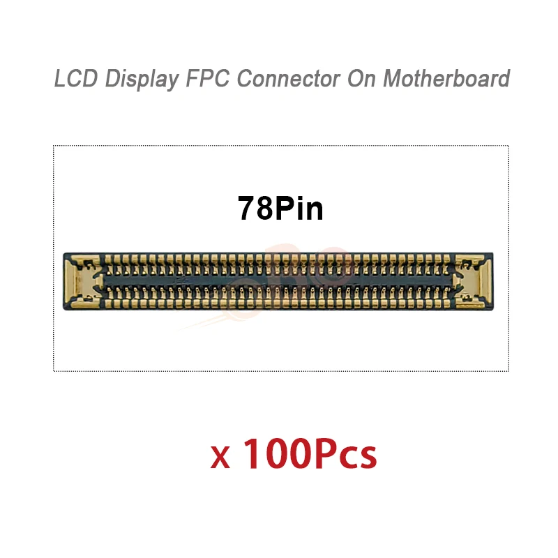 10-100Pcs 78Pin LCD Display FPC Connector On Board Motherboard For Samsung A12 A32 A52 A23 A33 A53 A24 A34 A54 A15 A25 A35 A55 image 5