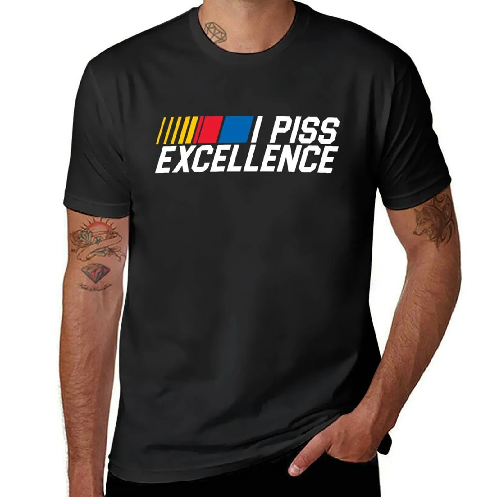 I Piss Excellence T-Shirt tees summer tops mens t shirts