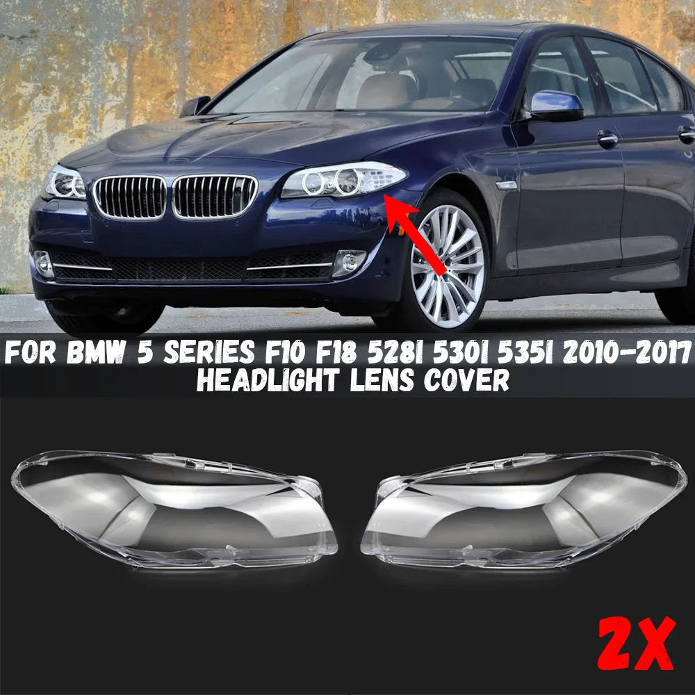 

Крышка передней фары автомобиля для BMW 5 серии F10 F18 520 523 525 535 530 2010-2017, крышка передней фары, прозрачный абажур