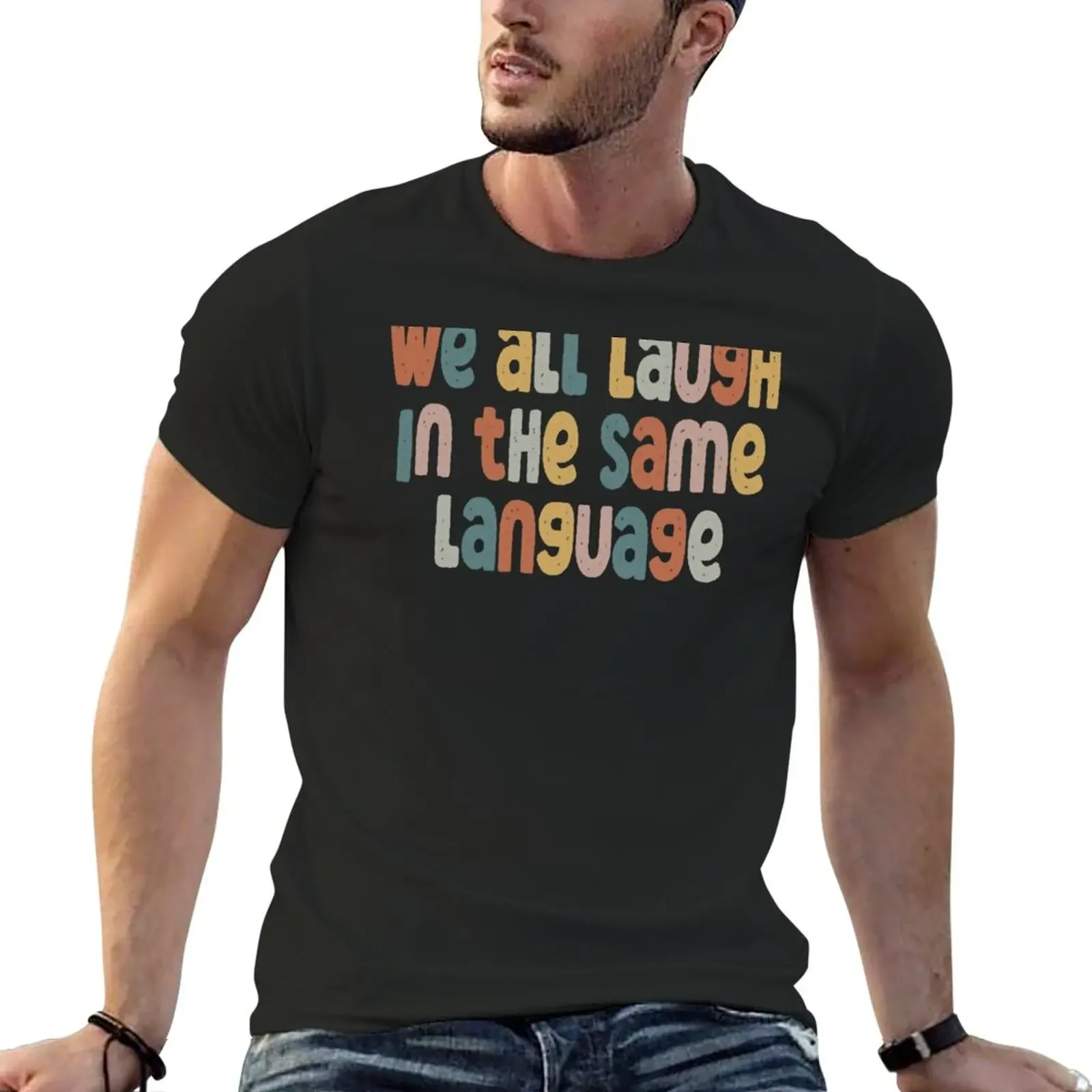 ESL Teacher Shirt We All Laugh in the Same Language T-Shirt boys animal print graphic shirts plus sizes vintage t shirt men