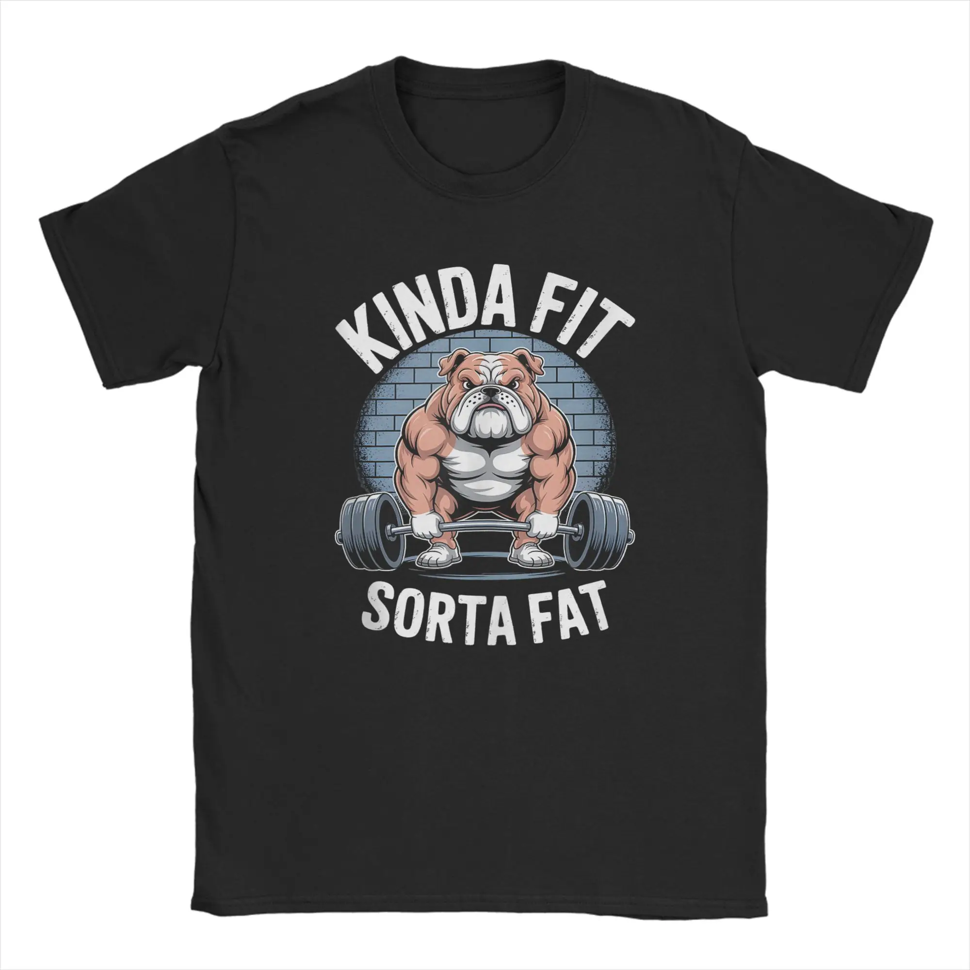 

Kinda fit Sorta Fat Gym Bulldog Weightlifting T-Shirt for Men Leisure Cotton Tees O Neck Short Sleeve T Shirt Gift Idea Tops