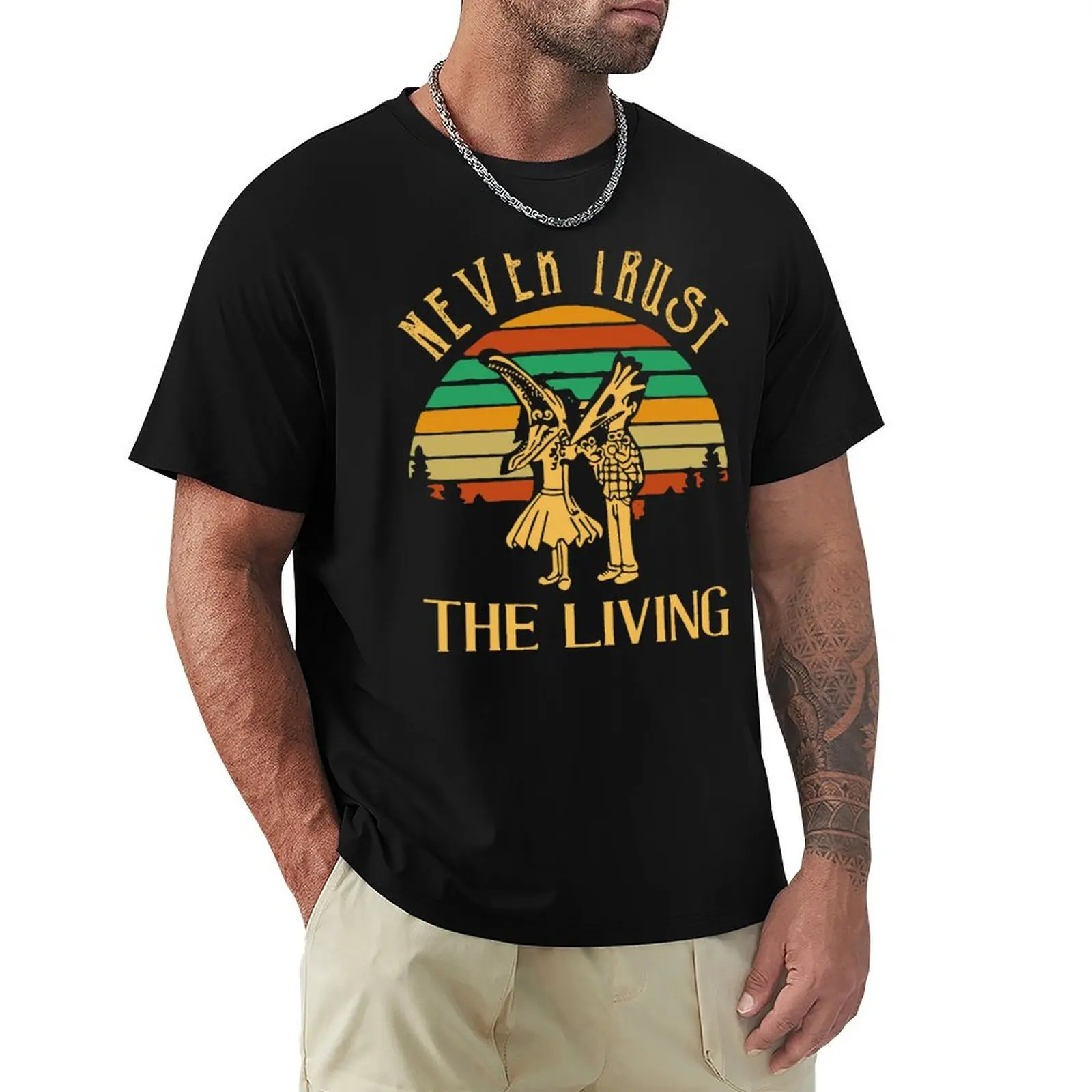 

Never Trust The Living T-Shirt Basic Solid Color Short Sleeve T-Shirt