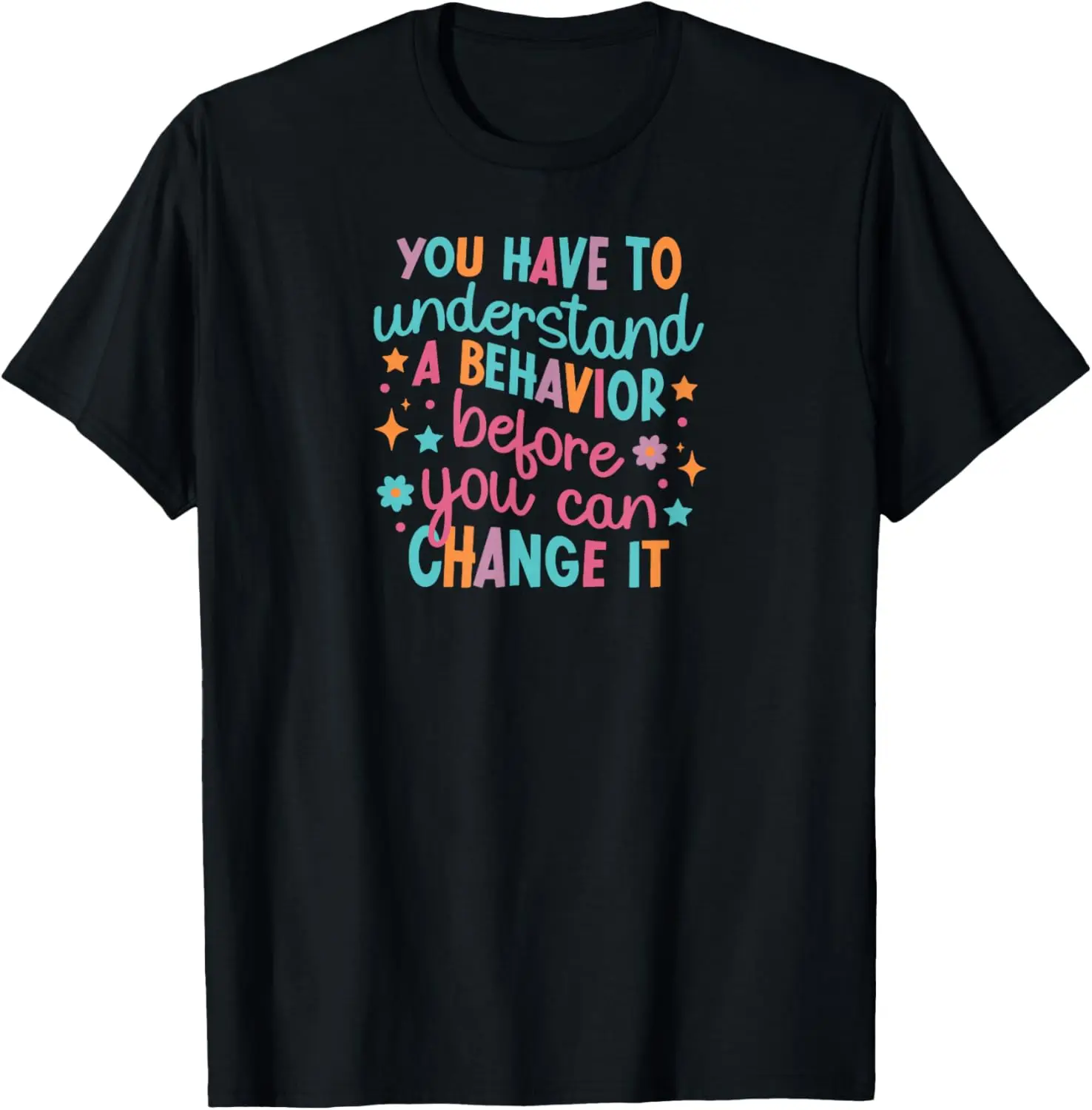 To Understand A Behavior ABA Therapist ABA Therapy T-Shirt