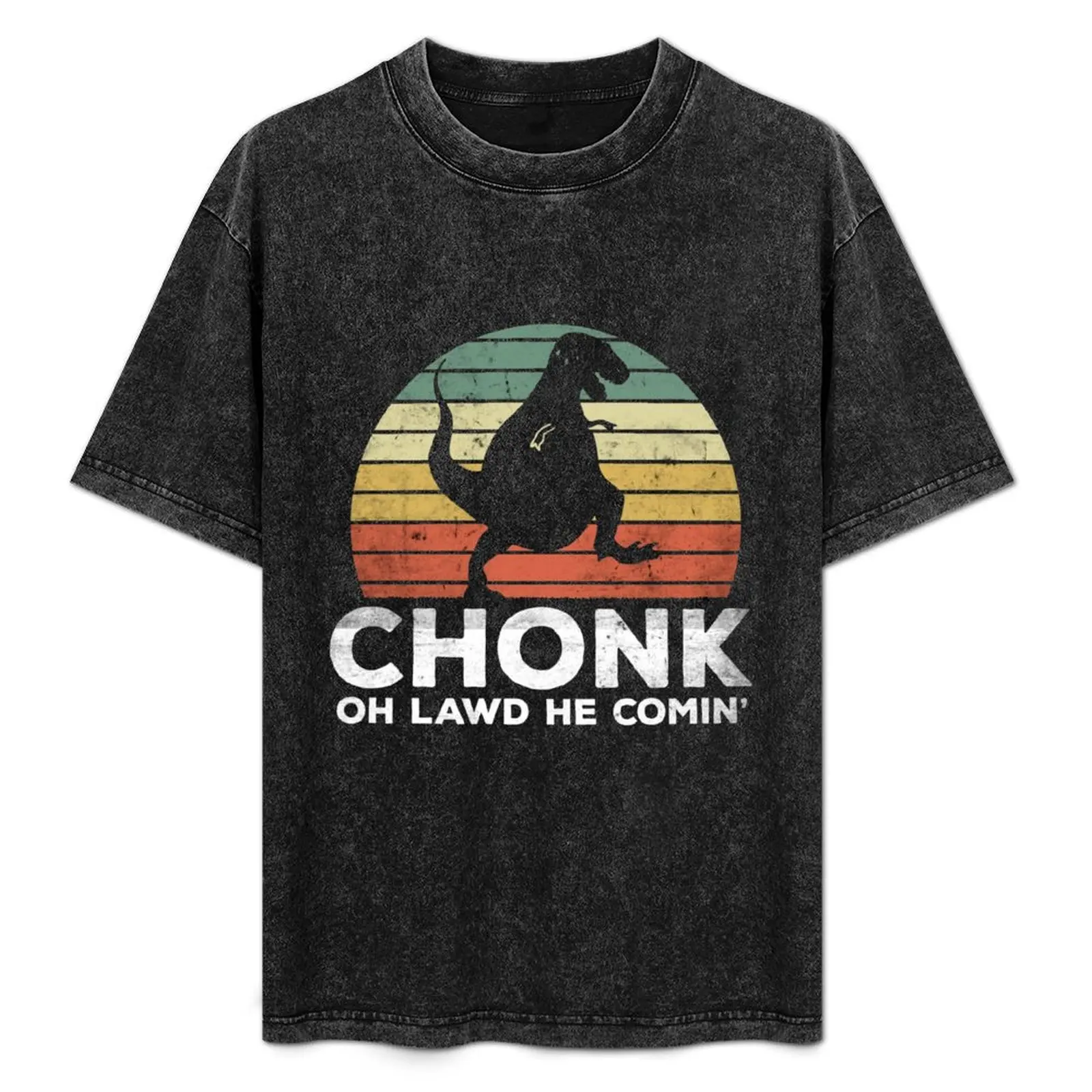 Oh Lawd He Comin Chonk T-Rex Chunky T-Shirt cute tops heavyweights shirts men