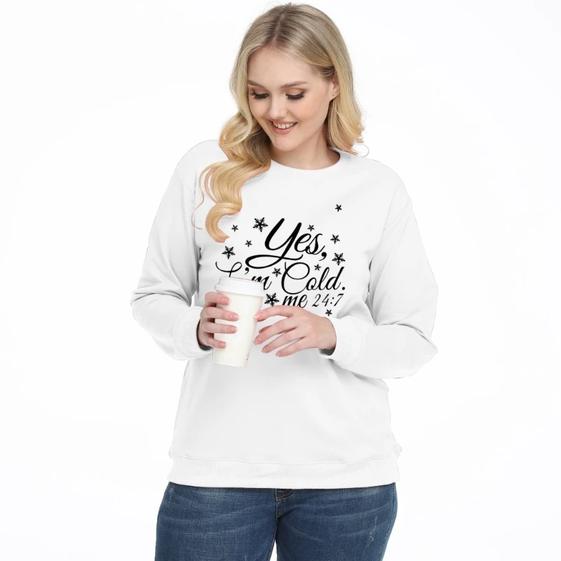 

Women Crewneck Sweatshirt Funny Yes I'm Cold 24:7 Letters Graphics Long Sleeve Christmas Snowflake Print Pullover Top N7YE