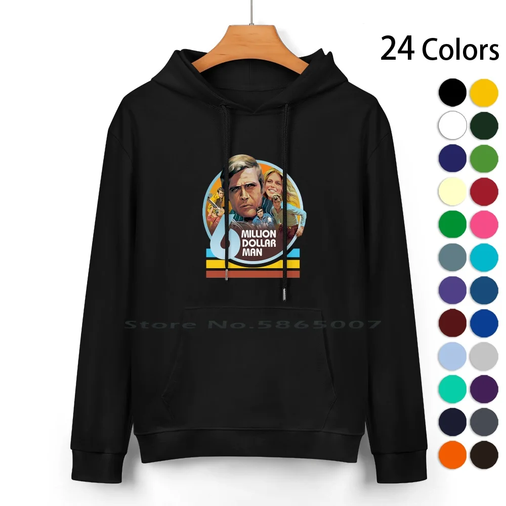 Six Million Dollar Man Pure Cotton Hoodie Sweater 24 Colors Fiction Colonel Steve Homme Dollar Million Bionique Cyborg 100%