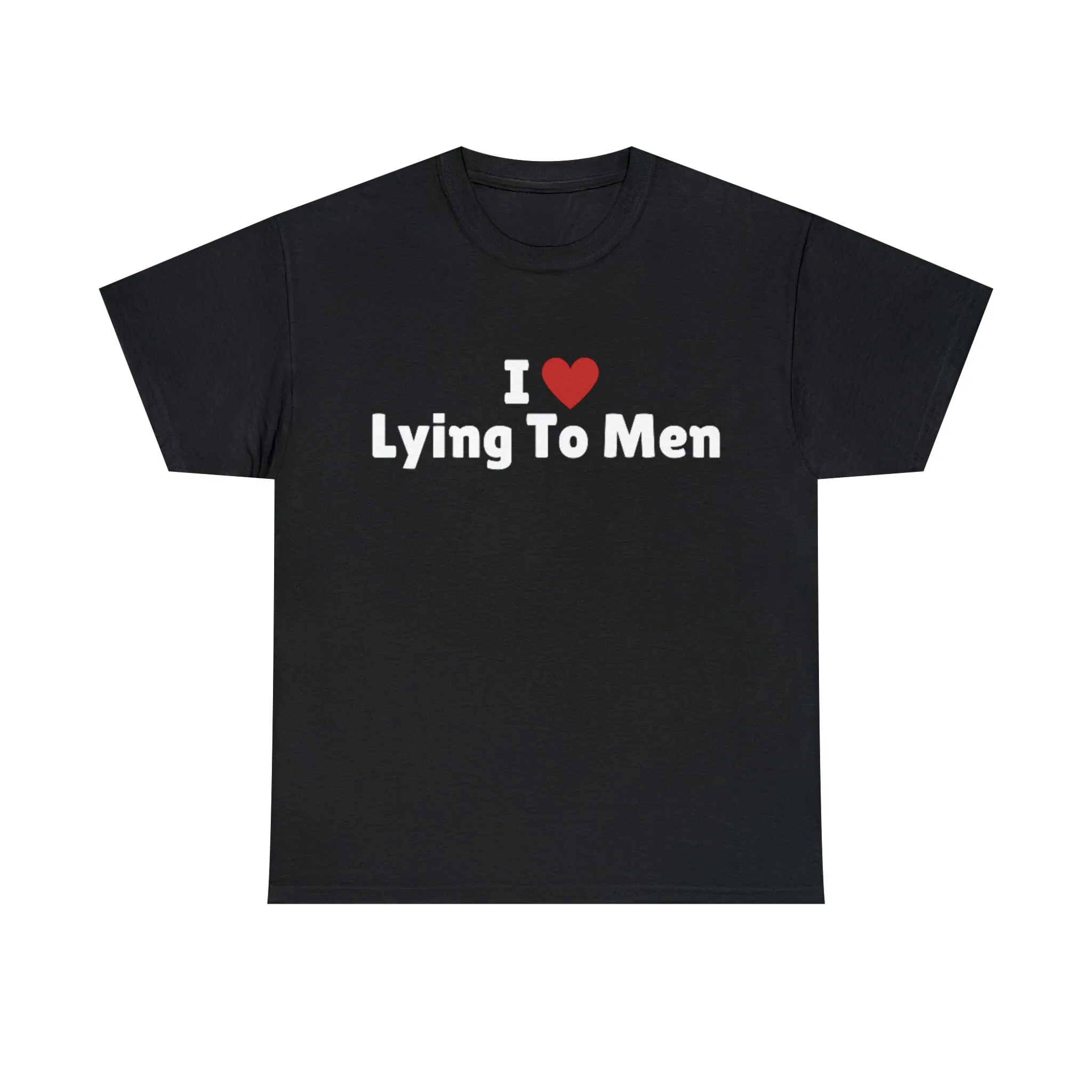 I Love Lying To Men T Shirt Heart