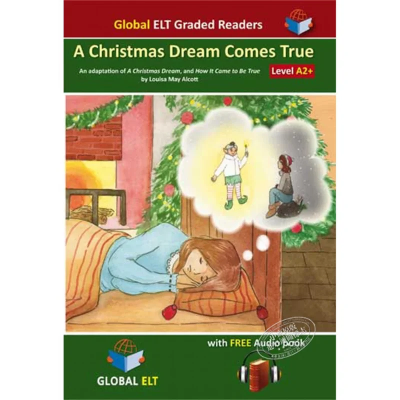 

Рождественская мечта Come True Graded Reader Level A2 Louisa May Alcott GLOBAL ELT 9781781648964 Книга