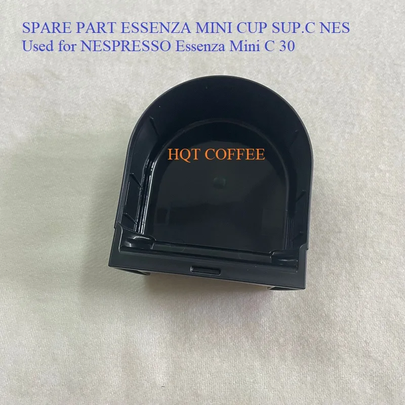 SPARE PART ESSENZA MINI CUP SUP.C NES Used for NESPRESSO Essenza Mini C 30 PART