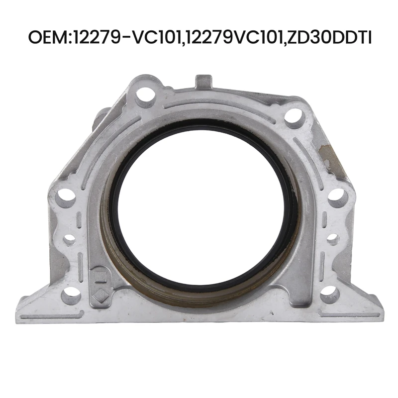 Car Crankshaft Rear Oil Seal Accessories For NISSAN PATROL GR V Wagon Y61 Part Number 12279-VC101 12279VC101 ZD30DDTI