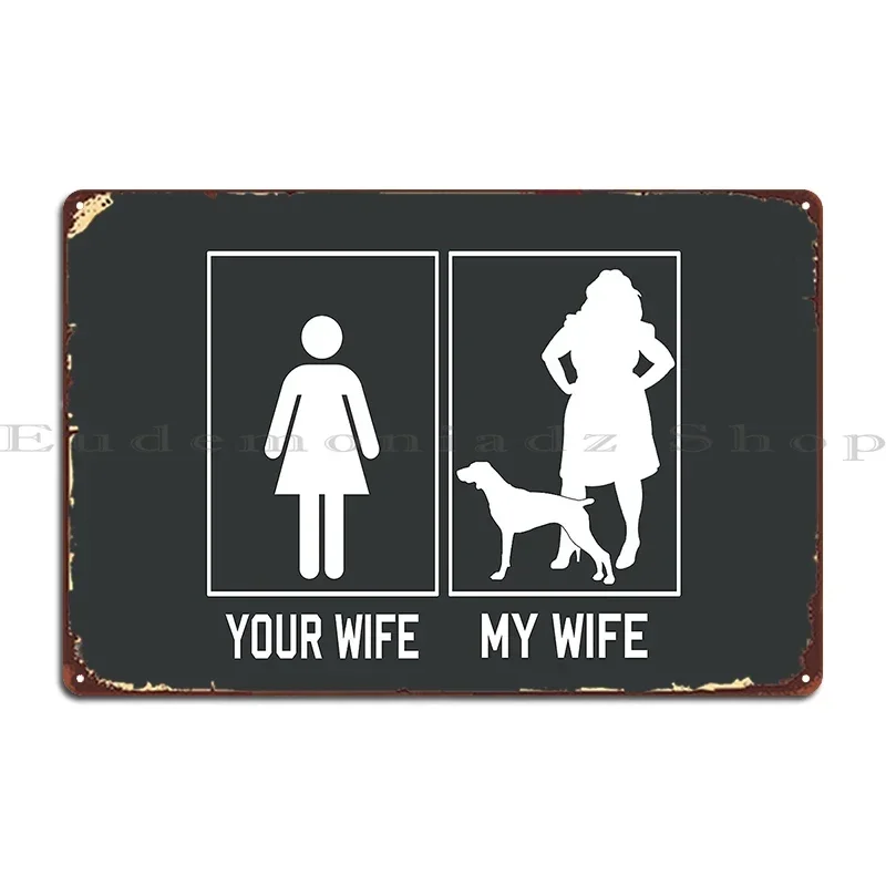 Your Wife My Wife Belgian Malinois Funny Gift For Husband For Father S Day Metal Sign Create Classic Designing Tin Sign Poster