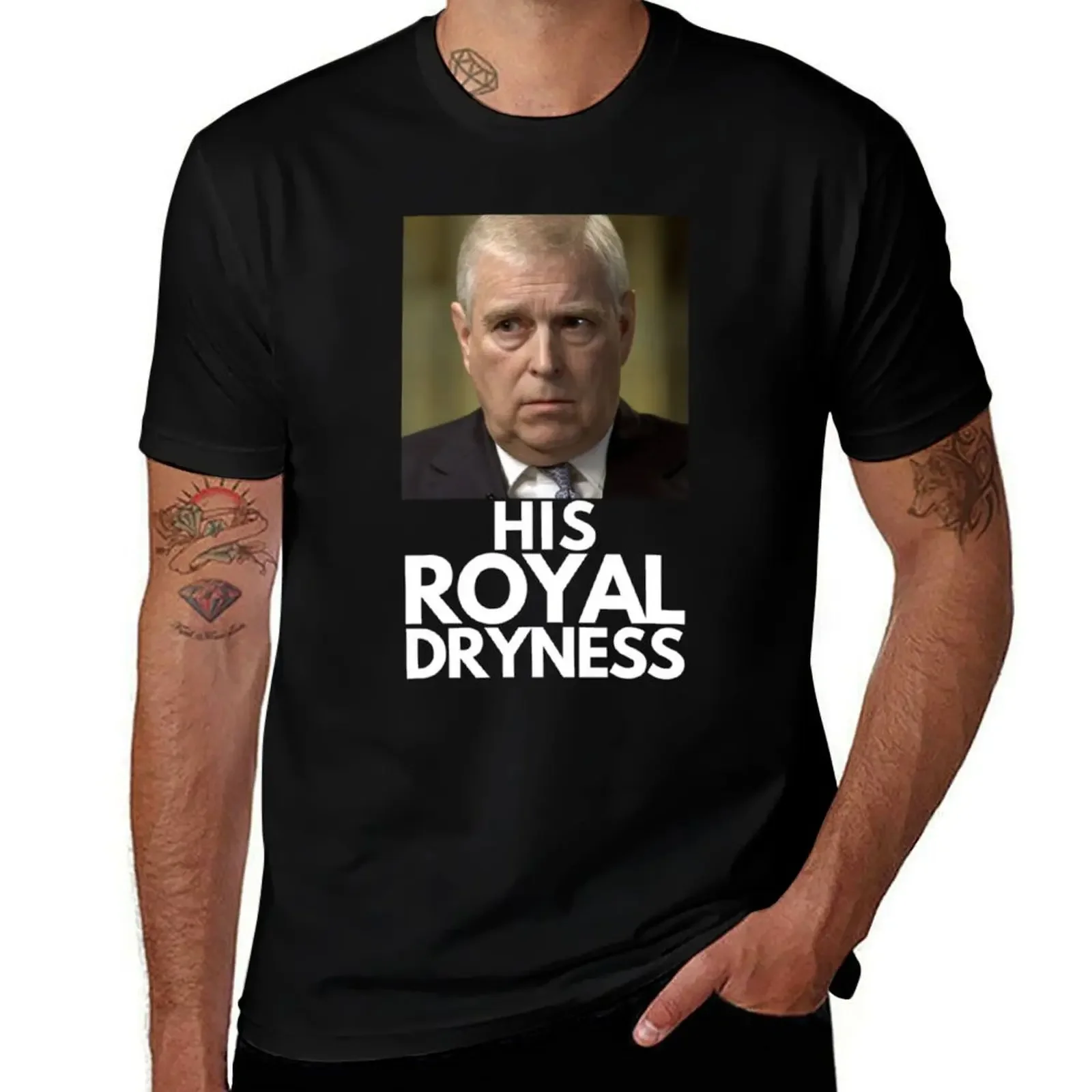 His Royal Dryness Prince Andrew The Prince Who Doesn_t Sweat T-Shirt summer clothes essential t shirt mens cotton t shirts