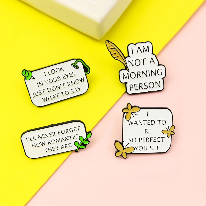 

Fun White Quotes Slogan Enamel Pin I Wanted To Be So Perfect,l'll Never Forget,I Look In Your Eyes Brooches Lapel Jewelry Gift