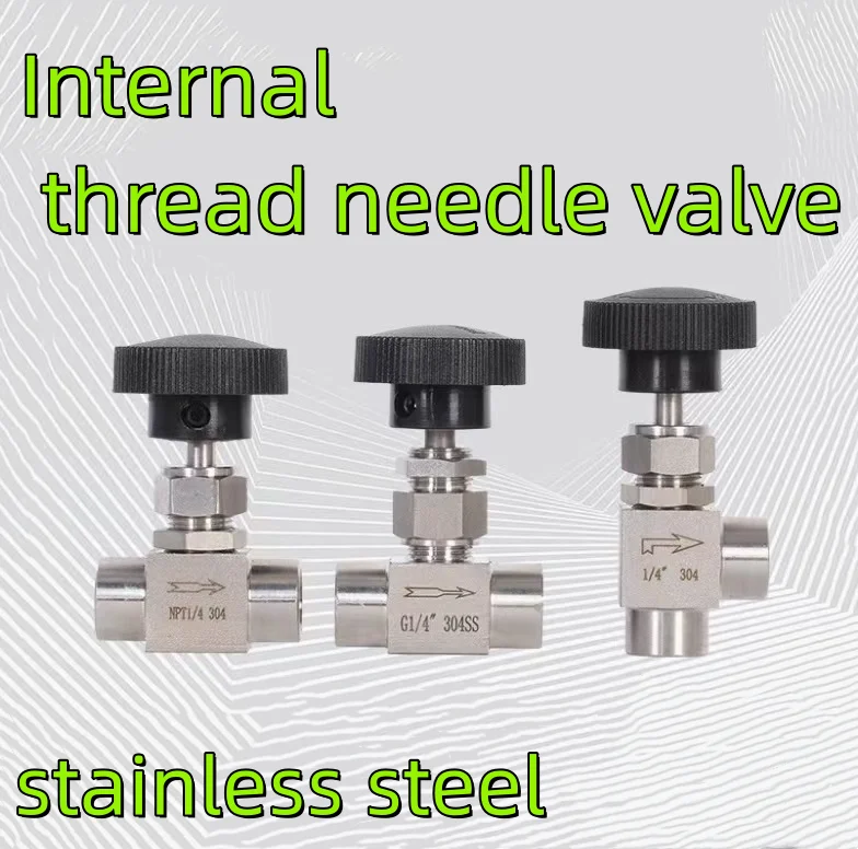 304 ss needle valve 316 inner and outer thread needle valve 90 degree right angle inner and outer thread panel needle valve 1/4