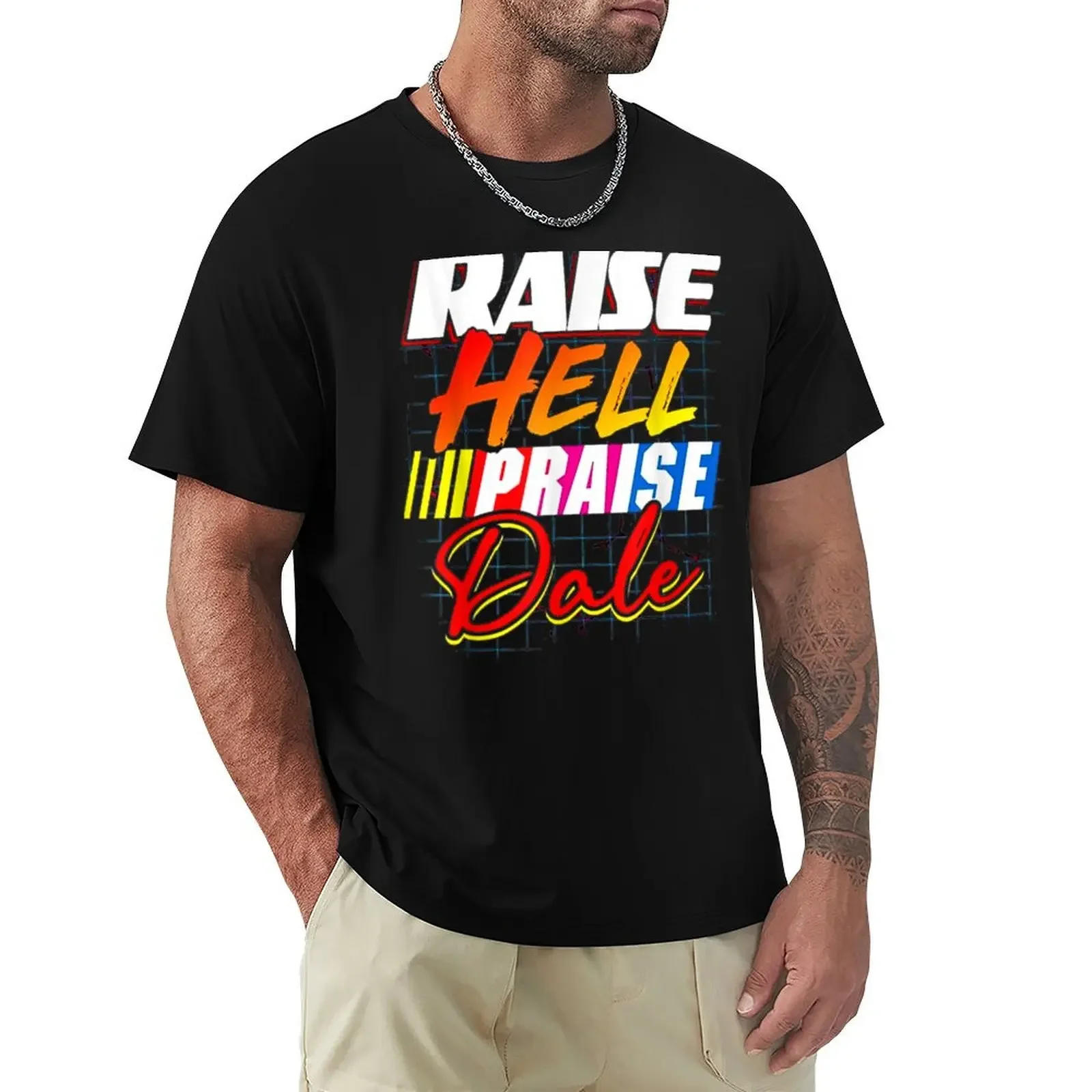 

Raise Hell Praise Dale T-Shirt oversized graphic tee anime clothes for men