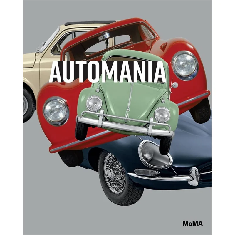 

Automania Juliet Kinchin And A The Museum Of Modern Art New York 9781633451278 Book
