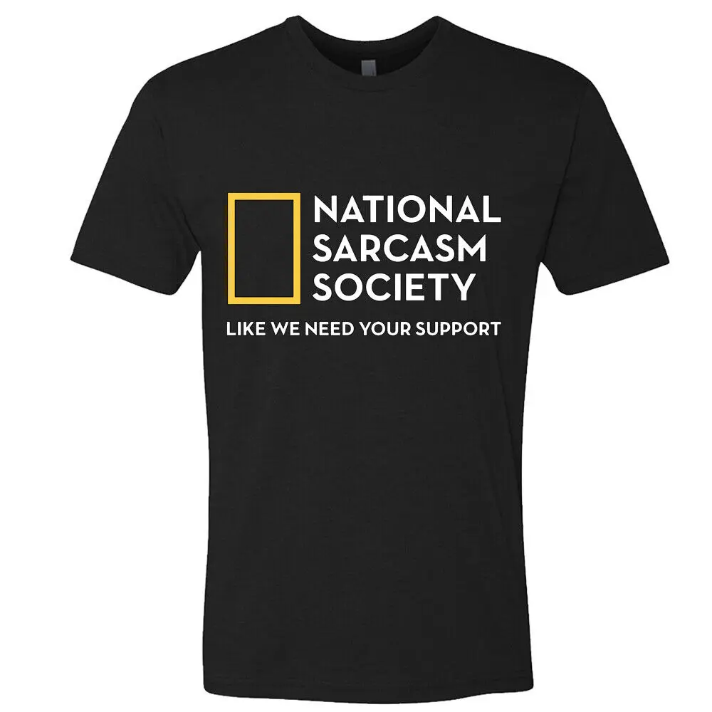 

National Sarcasm Society Unisex T shirt Funny Humor Novelty sarcastic tee