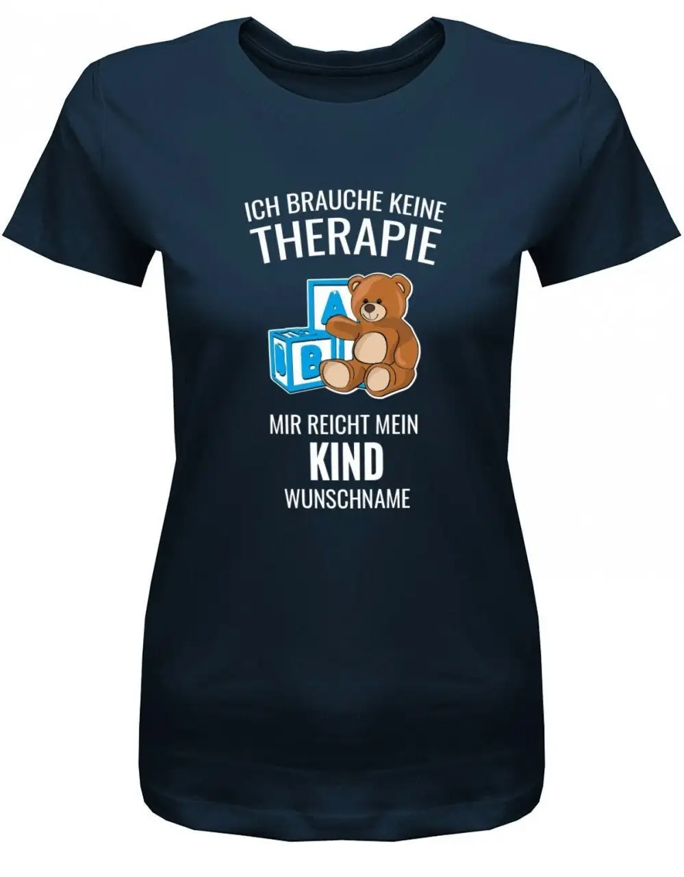 Ich Brauche Keine Therapie Mir Reicht Mein Kind Mit Name Mama T Shirt