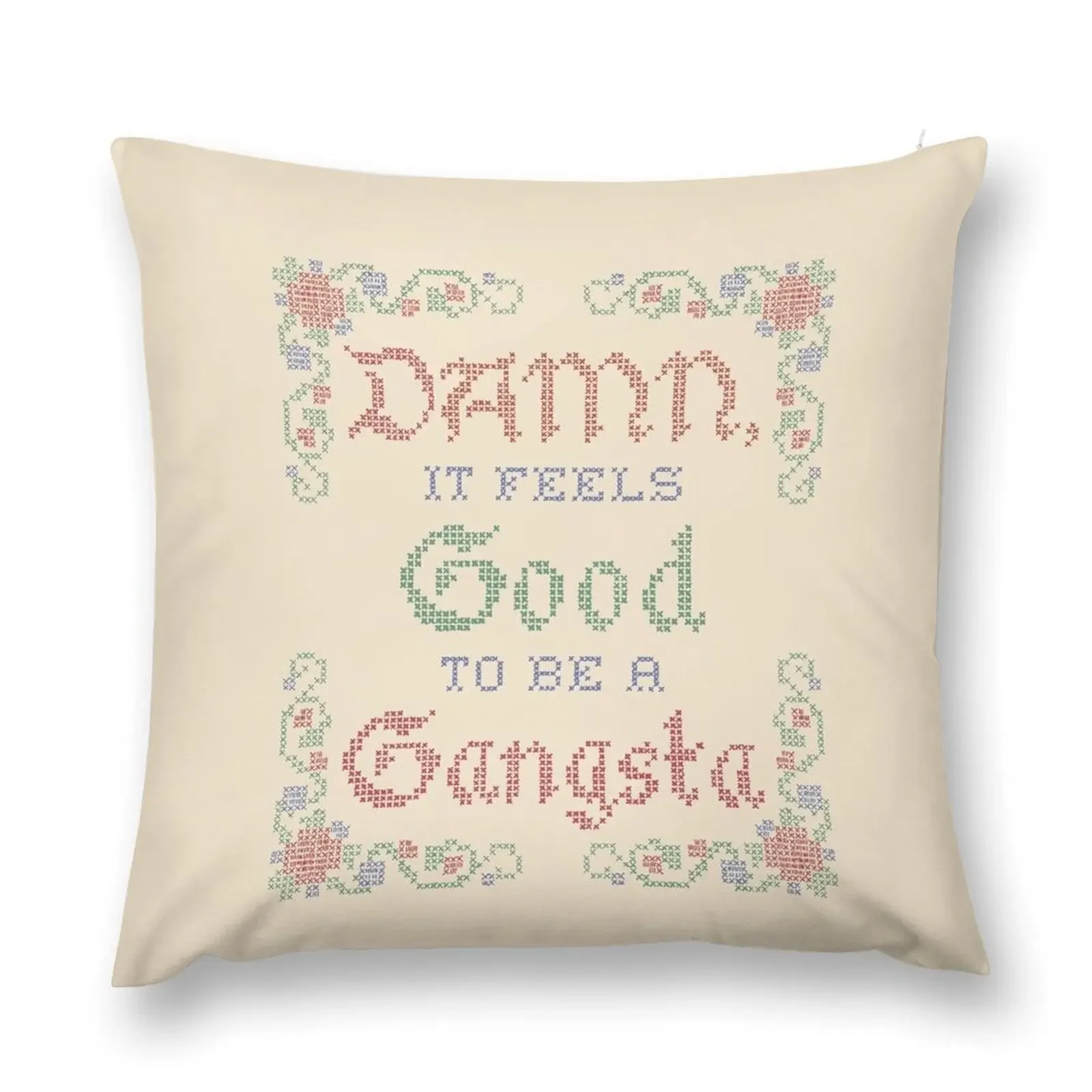 Damn it feels good to be a gangsta. Throw Pillow Cushions Cover autumn pillowcase Pillowcases pillow