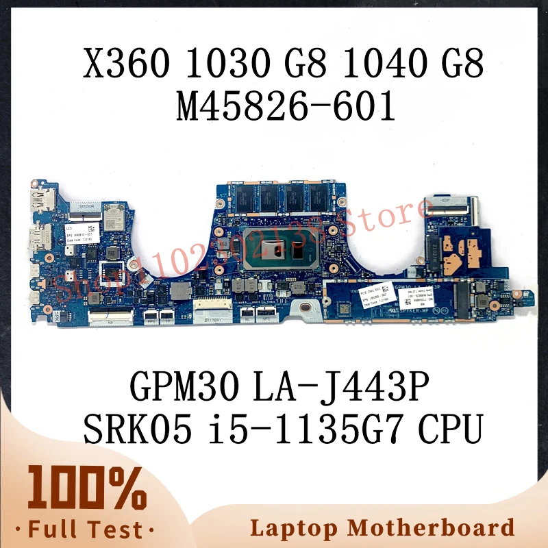 

M45826-601 M45826-001 M45813-001 L85350-002 LA-J443P For HP X360 1030 1040 G8 Laptop Motherboard W/ SRK05 i5-1135G7 CPU 100%Test